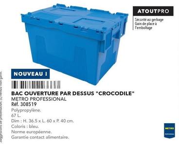 Metro Professional - Bac Ouverture Par Dessus Crocodile  offre sur Metro