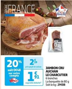 Auchan Le Charcutier - Jambon Cru