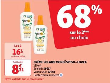 Lovea - Crème Solaire Monoï SPF50 offre à 12,58€ sur Auchan Supermarché