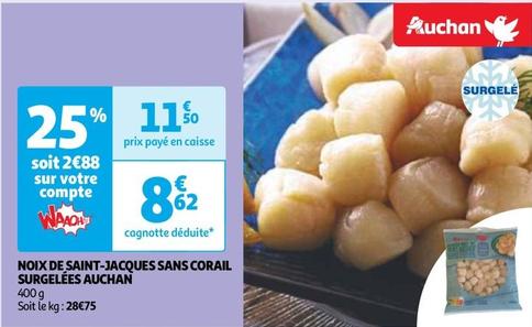Auchan - Noix De Saint-Jacques Sans Corail Surgelées offre à 8,62€ sur Auchan Supermarché