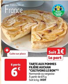 Auchan - Tarte Aux Pommes Filière Cultivons Le Bon offre à 1€ sur Auchan Supermarché