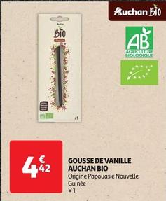 Auchan - Gousse De Vanille Bio offre à 4,42€ sur Auchan Supermarché
