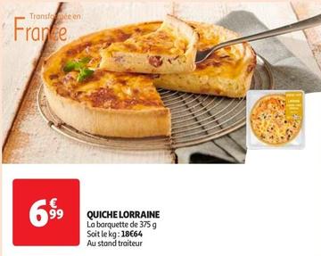 Quiche Lorraine offre à 6,99€ sur Auchan Supermarché