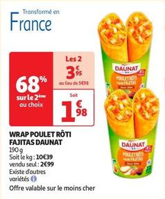 Daunat - Wrap Poulet Rôti Fajitas offre à 2,99€ sur Auchan Supermarché