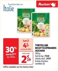 Auchan - Tortellini Ricotta Épinards offre à 2,57€ sur Auchan Supermarché