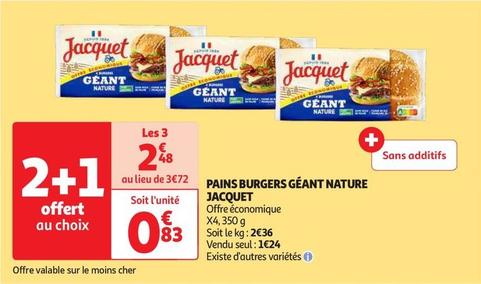 Jacquet - Pains Burgers Géant Nature offre à 1,24€ sur Auchan Supermarché