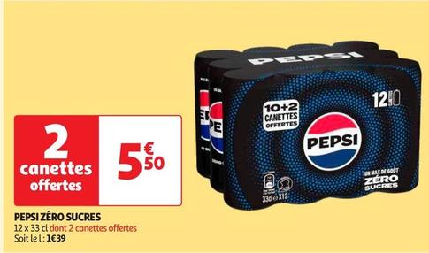 Pepsi - Zéro Sucres offre à 5,5€ sur Auchan Supermarché