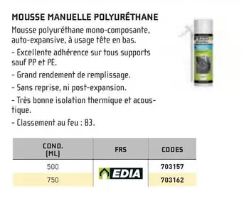 Edia - Mousse Manuelle Polyurethane  offre sur Chausson Matériaux