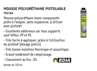 Edia - Mousse Polyurethane Pistolable  offre sur Chausson Matériaux