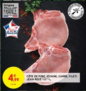 Jean Rozé - Côte De Porc (Échine)  offre à 4,99€ sur Intermarché