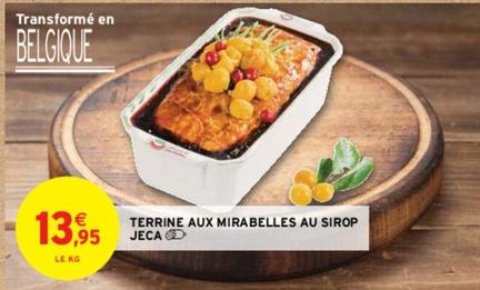 Terrine Aux Mirabelles Au Sirop Jeca offre à 13,95€ sur Intermarché