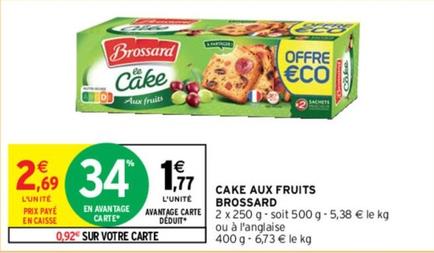 Brossard - Cake Aux Fruits offre à 2,69€ sur Intermarché