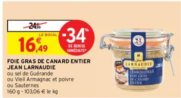 Jean Larnaudie - Foie Gras De Canard Entier  offre à 16,49€ sur Intermarché