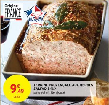 Terrine Provençale Aux Herbes Salfadis offre à 9,49€ sur Intermarché
