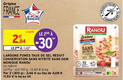 Monique Ranou - Lardons Fumes Taux De Sel Reduit Conservation Sans Nitrite Sans Ogm offre à 2,04€ sur Intermarché