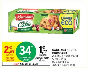 Brossard - Cake Aux Fruits offre à 1,77€ sur Intermarché