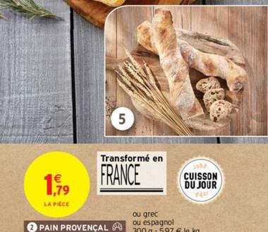 Pain Provençal offre à 1,79€ sur Intermarché