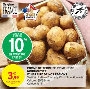  Itineraire De Nos Regions - Pomme De Terre De Primeur De Noirmoutier offre à 3,99€ sur Intermarché