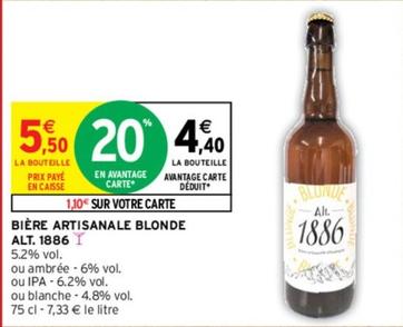 1886 - Bière Artisanale Blonde Alt.  offre à 4,4€ sur Intermarché