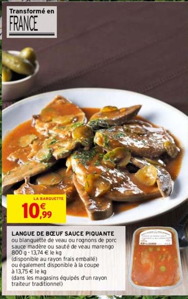 Langue De Boeuf Sauce Piquante offre à 10,99€ sur Intermarché