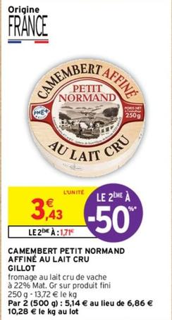 Gillot - Camembert Petit Normand Affiné Au Lait Cru offre à 3,43€ sur Intermarché