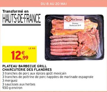 Charcuterie Des Flandres - Plateau Barbecue Grill offre à 12,99€ sur Intermarché