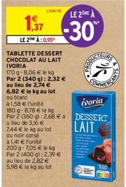 Ivoria - Tablette Dessert Chocolat Au Lait  offre à 1,37€ sur Intermarché