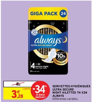 Always - Serviettes Hygiéniques Ultra Secure Night Ailettes T4 X24 offre à 3,28€ sur Intermarché