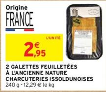 Charcuteries Issoldunoises - 2 Galettes Feuilletées À L'ancienne Nature offre à 2,95€ sur Intermarché
