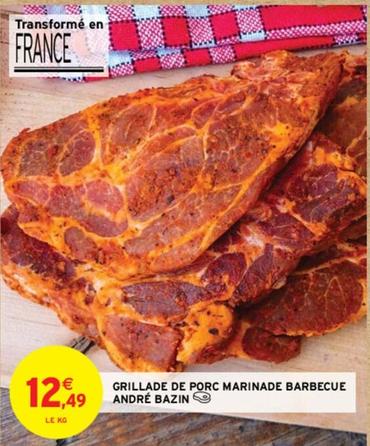 André Bazin - Grillade De Porc Marinade Barbecue  offre à 12,49€ sur Intermarché Hyper