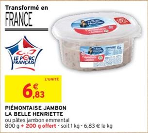 La Belle Henriette - Piémontaise Jambon  offre à 6,83€ sur Intermarché Hyper
