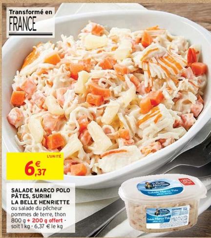 La Belle Henriette - Salade Marco Polo Pâtes, Surimi  offre à 6,37€ sur Intermarché Hyper