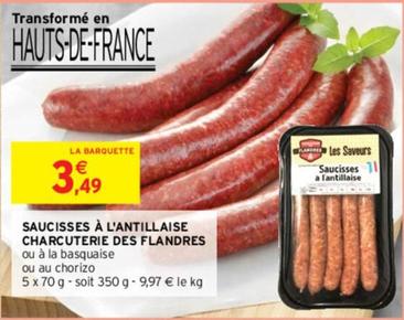 Charcuterie Des Flandres - Saucisses À L'antillaise offre à 3,49€ sur Intermarché Hyper