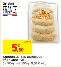 Père Anselme - Andouillettes Barbecue  offre à 5,8€ sur Intermarché Hyper