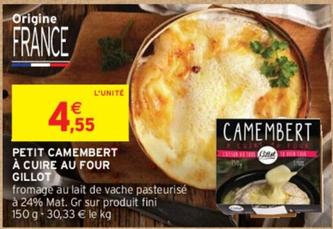 Gillot - Petit Camembert À Cuire Au Four offre à 4,55€ sur Intermarché Hyper
