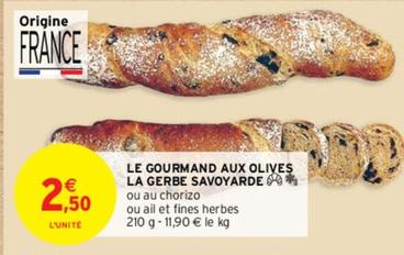 Le Gourmand Aux Olives La Gerbe Savoyarde offre à 2,5€ sur Intermarché Hyper