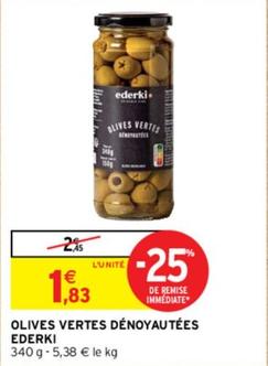 Ederki - Olives Vertes Dénoyautées offre à 1,83€ sur Intermarché Hyper