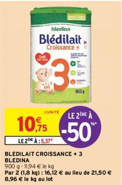 Blédina - Bledilait Croissance + 3 offre à 10,75€ sur Intermarché Express