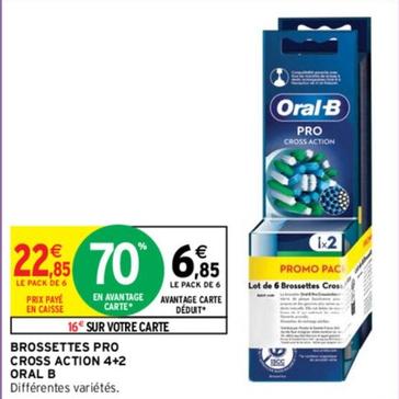 Oral-b - Brossettes Pro Cross Action 4+2 offre à 6,85€ sur Intermarché Express