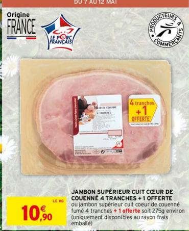 Jambon Supérieur Cuit Cœur De Couenné 4 Tranches +1 Offerte offre à 10,9€ sur Intermarché Express