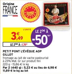 Gillot - Petit Pont L'évêque AOP offre à 3,49€ sur Intermarché Express