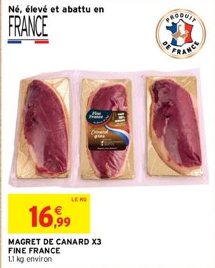 Fine France - Magret De Canard  offre à 16,99€ sur Intermarché Express