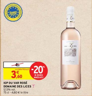 Domaine Des Lices - IGP Du Var Rosé offre à 3,6€ sur Intermarché Express