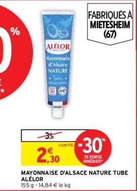 Alélor - Mayonnaise D'Alsace Nature Tube  offre à 2,3€ sur Intermarché Express