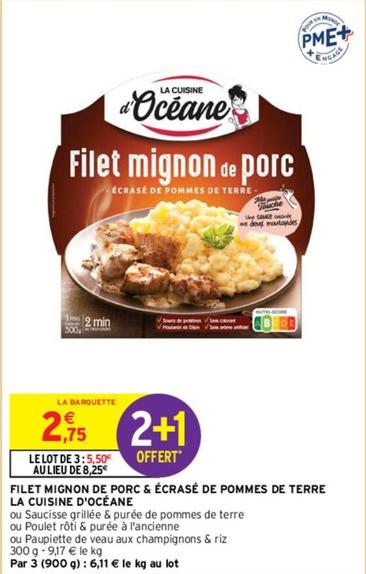 La Cuisine D'Océane - Filet Mignon De Porc & Écrasé De Pommes De Terre  offre à 2,75€ sur Intermarché Contact