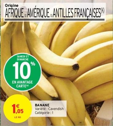 Banane offre à 1,05€ sur Intermarché Contact