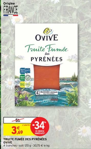 Ovive - Truite Fumée Des Pyrénées offre à 3,69€ sur Intermarché Contact
