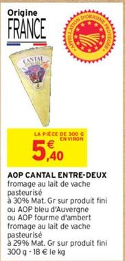 AOP Cantal Entre Deux offre à 5,4€ sur Intermarché Contact