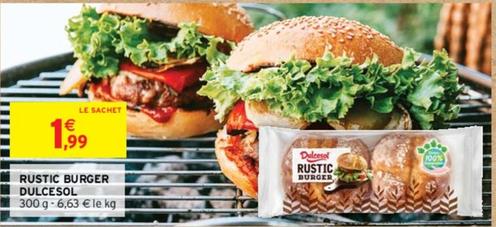 Dulcesol - Rustic Burger offre à 1,99€ sur Intermarché Contact