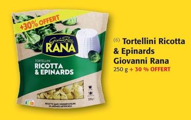 Giovanni Rana - Tortellini Ricotta & Epinards  offre sur Colruyt